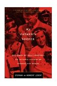 My Father's Keeper Children of Nazi Leaders - an Intimate History of Damage and Denial cover art