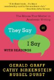 They Say / I Say The Moves That Matter in Academic Writing with Readings 2nd 9780393912753 Front Cover
