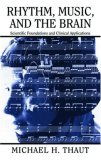 Rhythm, Music, and the Brain Scientific Foundations and Clinical Applications cover art