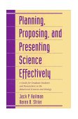 Planning, Proposing, and Presenting Science Effectively A Guide for Graduate Students and Researchers in the Behavioral Sciences and Biology  9780521568753 Front Cover