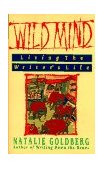 Wild Mind Living the Writer's Life cover art