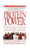 Protein Power The High-Protein/Low-Carbohydrate Way to Lose Weight, Feel Fit, and Boost Your Health--In Just Weeks! 1997 9780553574753 Front Cover