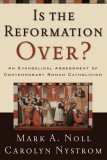 Is the Reformation Over? An Evangelical Assessment of Contemporary Roman Catholicism cover art