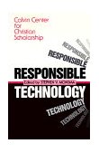 Responsible Technology A Christian Perspective cover art