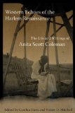 Western Echoes of the Harlem Renaissance The Life and Writings of Anita Scott Coleman