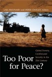 Too Poor for Peace? Global Poverty, Conflict, and Security in the 21st Century  9780815713753 Front Cover