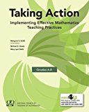 Taking Action Implementing Effective Mathematics Teaching Practices in Grades 6-8