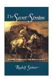 Secret Stream Christian Rosenkreutz and Rosicrucianism 2000 9780880104753 Front Cover