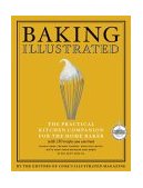 Baking Illustrated The Ultimate Kitchen Companion for the Home Baker with 375 Foolproof Recipes cover art