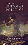Theory of Unipolar Politics 1st 2014 9781107677753 Front Cover