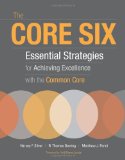 Core Six Essential Strategies for Achieving Excellence with the Common Core cover art