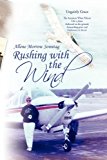Rushing With the Wind: 2009 9781436386753 Front Cover