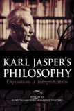 Karl Jaspers's Philosophy Expositions and Interpretations 2006 9781591023753 Front Cover