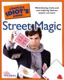 Complete Idiot's Guide to Street Magic 2007 9781592576753 Front Cover