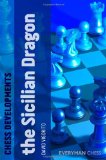 Chess Developments The Sicilian Dragon 2011 9781857446753 Front Cover
