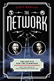 Network The Battle for the Airwaves and the Birth of the Communications Age  9780062242754 Front Cover