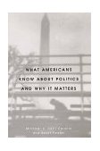 What Americans Know about Politics and Why It Matters  cover art