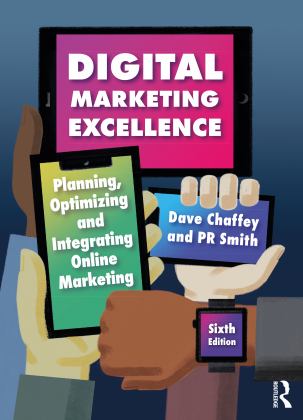 Digital Marketing Excellence Planning, Optimizing and Integrating Online Marketing 6th 9780367444754 Front Cover