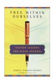 Free Within Ourselves Fiction Lessons for Black Authors 1999 9780385491754 Front Cover