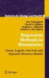 Regression Methods in Biostatistics Linear, Logistic, Survival, and Repeated Measures Models  9780387202754 Front Cover