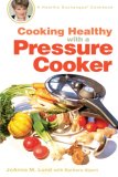 Cooking Healthy with a Pressure Cooker A Healthy Exchanges Cookbook 2007 9780399533754 Front Cover