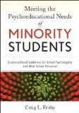 Meeting the Psychoeducational Needs of Minority Students Evidence-Based Guidelines for School Psychologists and Other School Personnel cover art