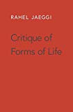 Critique of Forms of Life  9780674737754 Front Cover