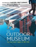 Outdoor Museum Not Your Usual Images of New York 2012 9780825306754 Front Cover