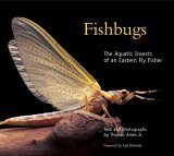 Fishbugs The Aquatic Insects of an Eastern Fly Fisher 2005 9780881506754 Front Cover