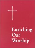 Enriching Our Worship 1 Morning and Evening Prayer, the Great Litany, and the Holy Eucharist