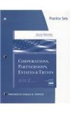 Practice Sets for Hoffman/Raabe/Smith/Maloney's South-Western Federal Taxation 2012: Corporations, Partnerships, Estates and Trusts, 35th 35th 2011 9781111824754 Front Cover