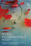 When Professionals Weep 2nd 9781317505754 Front Cover