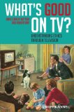 What's Good on TV? Understanding Ethics Through Television cover art