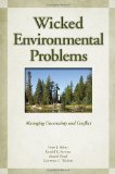 Wicked Environmental Problems Managing Uncertainty and Conflict cover art