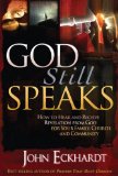 God Still Speaks How to Hear and Receive Revelation from God for Your Family, Church, and Community  9781599794754 Front Cover