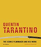 Quentin Tarantino The Iconic Filmmaker and His Work  9781781317754 Front Cover