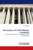 Dimensions of Child Witness Credibility 2010 9783838356754 Front Cover