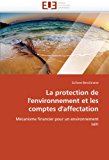 Protection de L'Environnement et les Comptes D'Affectation 2011 9786131588754 Front Cover