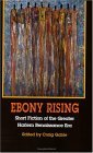 Ebony Rising Short Fiction of the Greater Harlem Renaissance Era  9780253216755 Front Cover