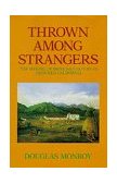 Thrown among Strangers The Making of Mexican Culture in Frontier California cover art