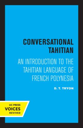Conversational Tahitian An Introduction to the Tahitian Language of French Polynesia  9780520321755 Front Cover