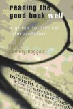 Reading the Good Book Well A Guide to Biblical Interpretation 2007 9780687642755 Front Cover
