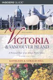 Victoria and Vancouver Island A Personal Tour of an Almost Perfect Eden 5th 2005 9780762738755 Front Cover