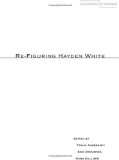 Re-Figuring Hayden White  9780804762755 Front Cover