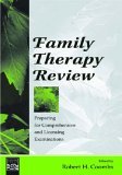 Family Therapy Review Preparing for Comprehensive and Licensing Examinations cover art