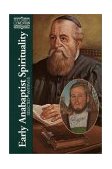 Early Anabaptist Spirituality Selected Writings cover art