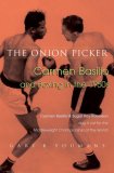 Onion Picker Carmen Basilio and Boxing in The 1950s cover art