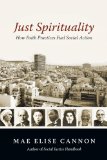 Just Spirituality How Faith Practices Fuel Social Action cover art