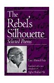 Rebel&#39;s Silhouette Selected Poems