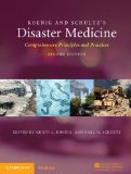 Koenig and Schultz's Disaster Medicine Comprehensive Principles and Practice 2nd 9781107040755 Front Cover